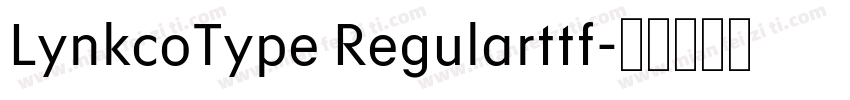 LynkcoType Regularttf字体转换